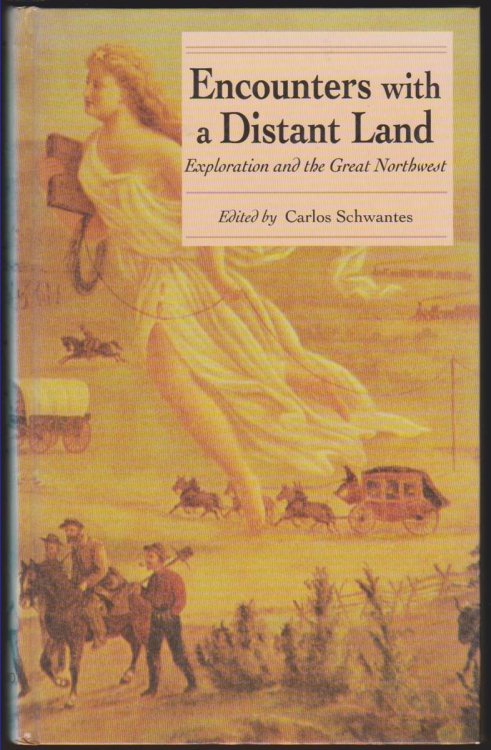 Image for ENCOUNTERS WITH A DISTANT LAND: EXPLORATION AND THE GREAT NORTHWEST ENCOUNTERS WITH A DISTANT LAND: EXPLORATION AND THE GREAT NORTHWEST
