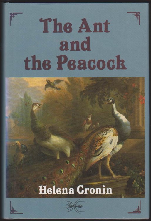 Image for THE ANT AND THE PEACOCK Altruism and Sexual Selection from Darwin to Today THE ANT AND THE PEACOCK Altruism and Sexual Selection from Darwin to Today