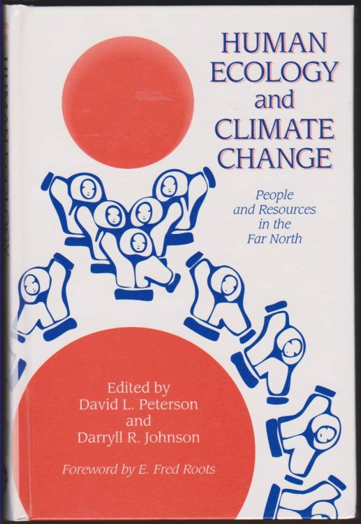Image for HUMAN ECOLOGY AND CLIMATE CHANGE People and Resources in the Far North HUMAN ECOLOGY AND CLIMATE CHANGE People and Resources in the Far North
