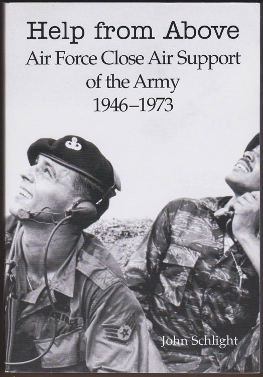Image for HELP FROM ABOVE Air Force Close Air Support of the Army, 1946-1973 HELP FROM ABOVE Air Force Close Air Support of the Army, 1946-1973