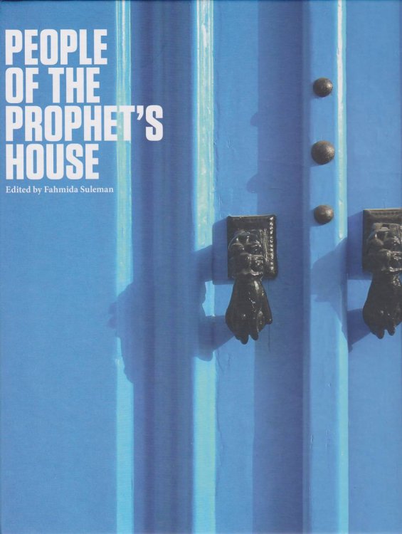 Image for PEOPLE OF THE PROPHET'S HOUSE Artistic and Ritual Expressions of Shi'I Islam PEOPLE OF THE PROPHET'S HOUSE Artistic and Ritual Expressions of Shi'I Islam