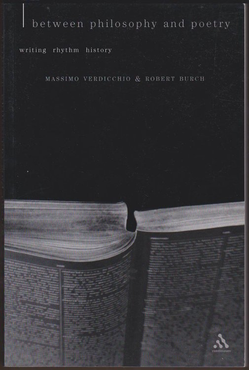 Image for BETWEEN PHILOSOPHY AND POETRY Writing, Rhythm, History BETWEEN PHILOSOPHY AND POETRY Writing, Rhythm, History