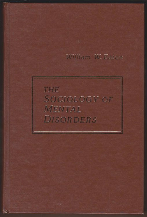 Image for THE SOCIOLOGY OF MENTAL DISORDERS THE SOCIOLOGY OF MENTAL DISORDERS