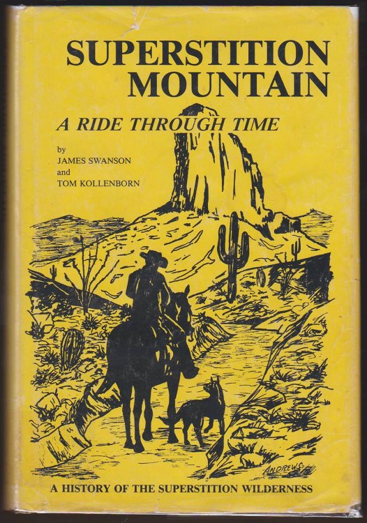 Image for SUPERSTITION MOUNTAIN A Ride through Time SUPERSTITION MOUNTAIN A Ride through Time