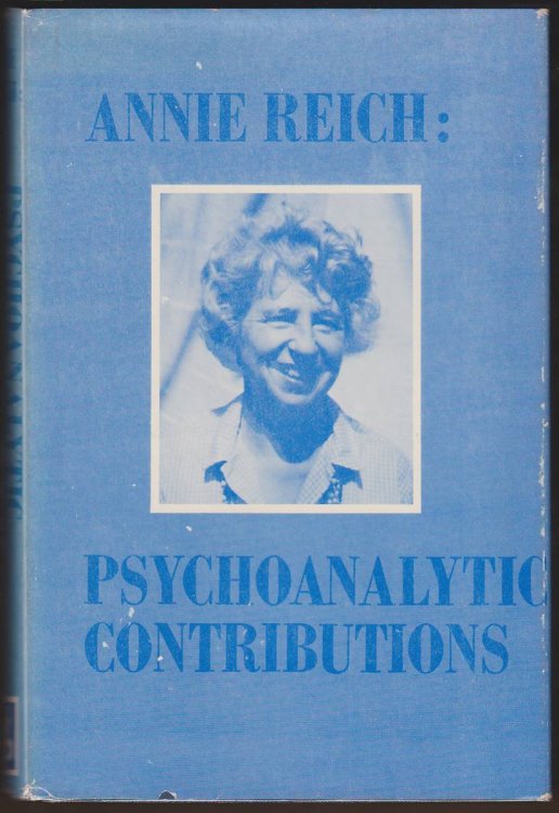 Image for ANNIE REICH Psychoanalytic Contributions ANNIE REICH Psychoanalytic Contributions
