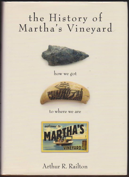 THE HISTORY OF MARTHA'S VINEYARD How We Got to Where We Are