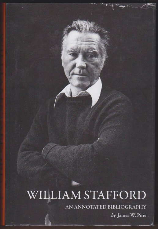 Image for WILLIAM STAFFORD An Annotated Bibliography WILLIAM STAFFORD An Annotated Bibliography