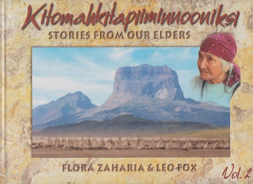 Image for KITOMAHKITAPIIMINNOONIKSI Stories from Our Elders - Volume 2 KITOMAHKITAPIIMINNOONIKSI Stories from Our Elders - Volume 2