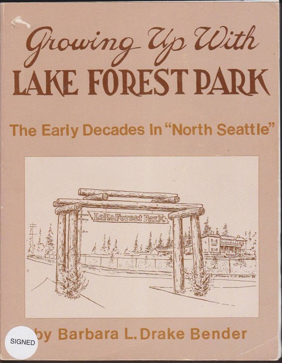 Image for GROWING UP WITH LAKE FOREST PARK The Early Decades in GROWING UP WITH LAKE FOREST PARK The Early Decades in