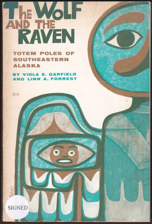 Image for THE WOLF AND THE RAVEN Totem Poles of Southeastern Alaska THE WOLF AND THE RAVEN Totem Poles of Southeastern Alaska