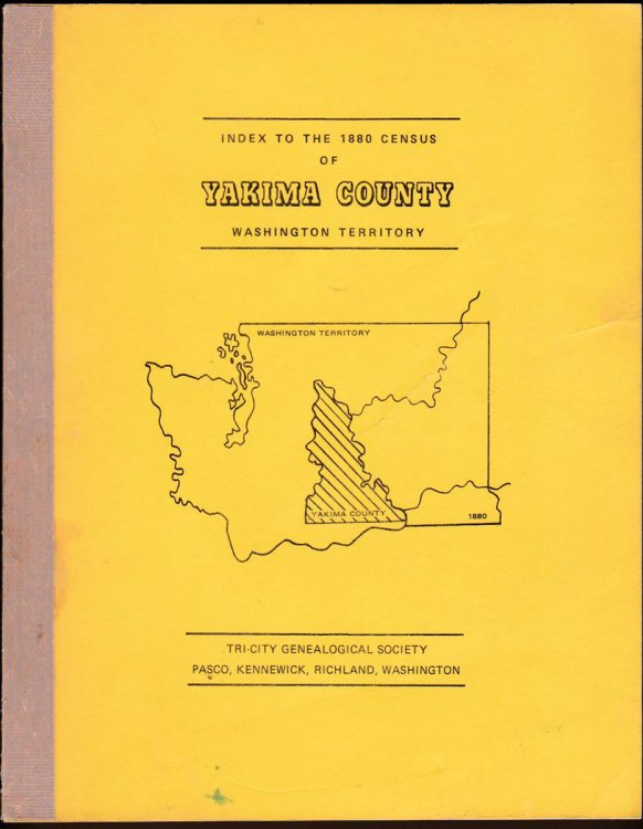 INDEX TO THE 1880 CENSUS OF YAKIMA COUNTY WASHINGTON TERRITORY