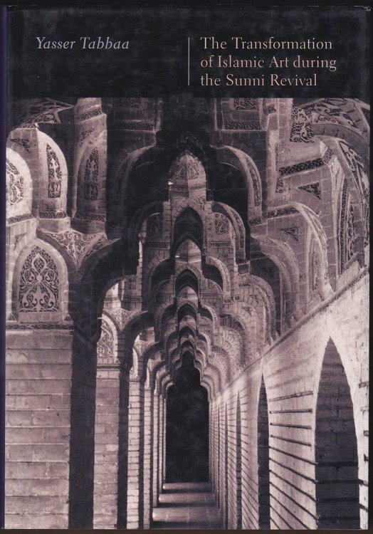 THE TRANSFORMATION OF ISLAMIC ART DURING THE SUNNI REVIVAL