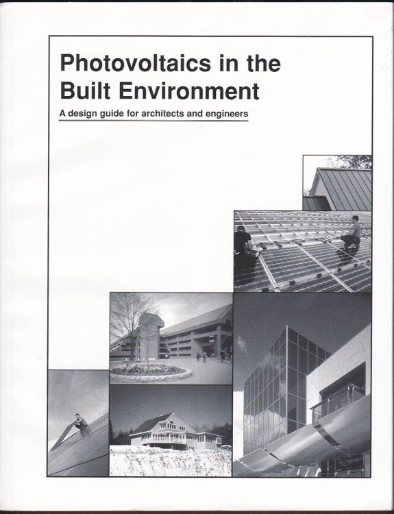 PHOTOVOLTAICS IN THE BUILT ENVIRONMENT A Design Guide for Architects and Engineers