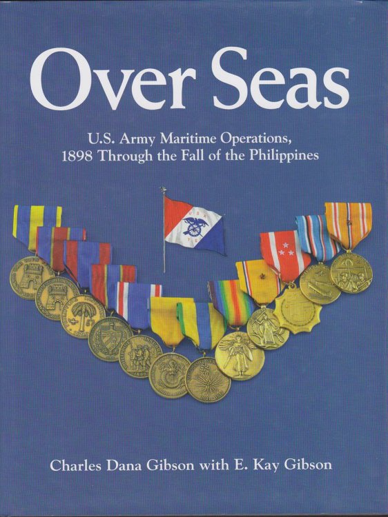 Image for OVER SEAS U. S. Army Maritime Operations, 1898 through the Fall of the Philippines OVER SEAS U. S. Army Maritime Operations, 1898 through the Fall of the Philippines