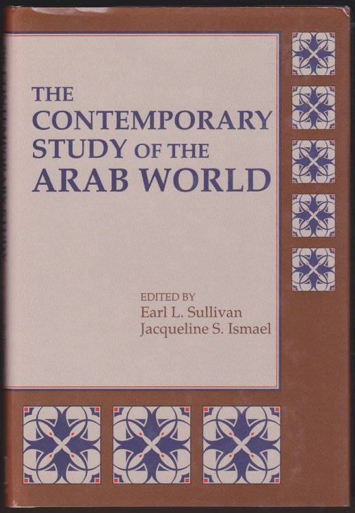 Image for THE CONTEMPORARY STUDY OF THE ARAB WORLD THE CONTEMPORARY STUDY OF THE ARAB WORLD