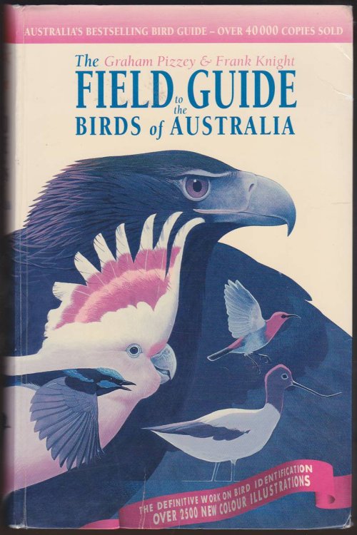 Image for THE GRAHAM PIZZEY & FRANK KNIGHT FIELD GUIDE TO BIRDS OF AUSTRALIA THE GRAHAM PIZZEY & FRANK KNIGHT FIELD GUIDE TO BIRDS OF AUSTRALIA