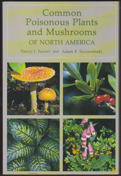 Image for COMMON POISONOUS PLANTS AND MUSHROOMS OF NORTH AMERICA COMMON POISONOUS PLANTS AND MUSHROOMS OF NORTH AMERICA