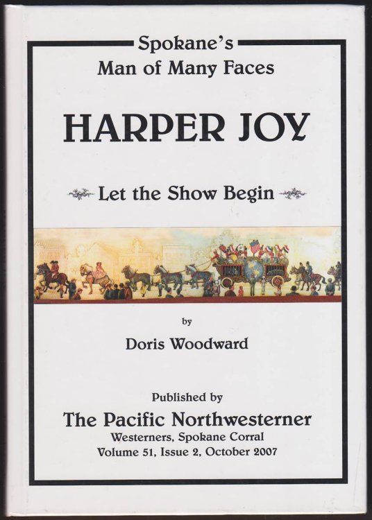 Image for HARPER JOY Spokane's Man of Many Faces, Let the Show Begin HARPER JOY Spokane's Man of Many Faces, Let the Show Begin