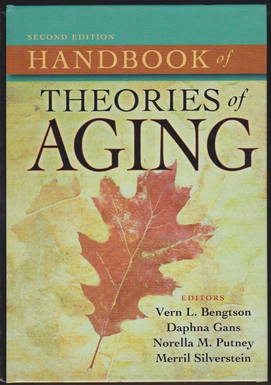 Image for HANDBOOK OF THEORIES OF AGING, SECOND EDITION HANDBOOK OF THEORIES OF AGING, SECOND EDITION