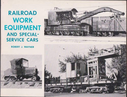 Image for RAILROAD WORK EQUIPMENT AND SPECIAL-SERVICE CARS RAILROAD WORK EQUIPMENT AND SPECIAL-SERVICE CARS