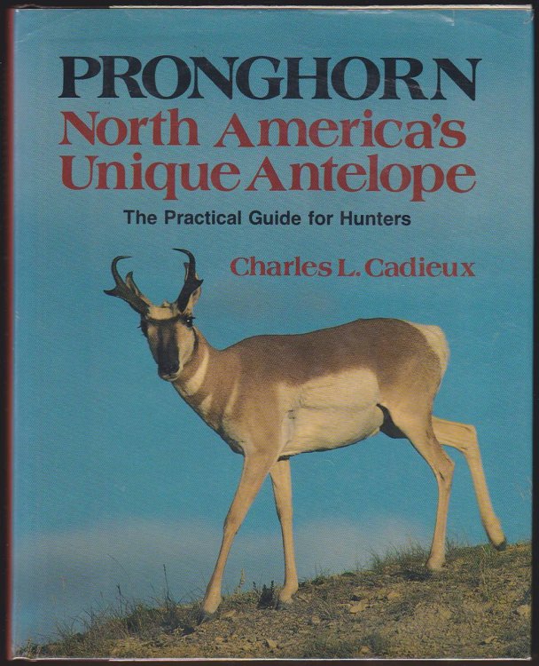 Image for PRONGHORN North America's Unique Antelope PRONGHORN North America's Unique Antelope