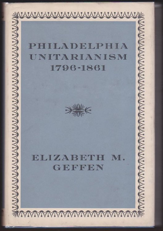Image for PHILADELPHIA UNITARIANISM 1796-1861 PHILADELPHIA UNITARIANISM 1796-1861