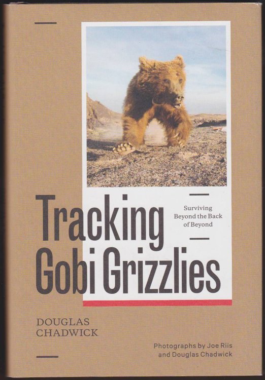 Image for TRACKING GOBI GRIZZLIES Surviving Beyond the Back of Beyond TRACKING GOBI GRIZZLIES Surviving Beyond the Back of Beyond