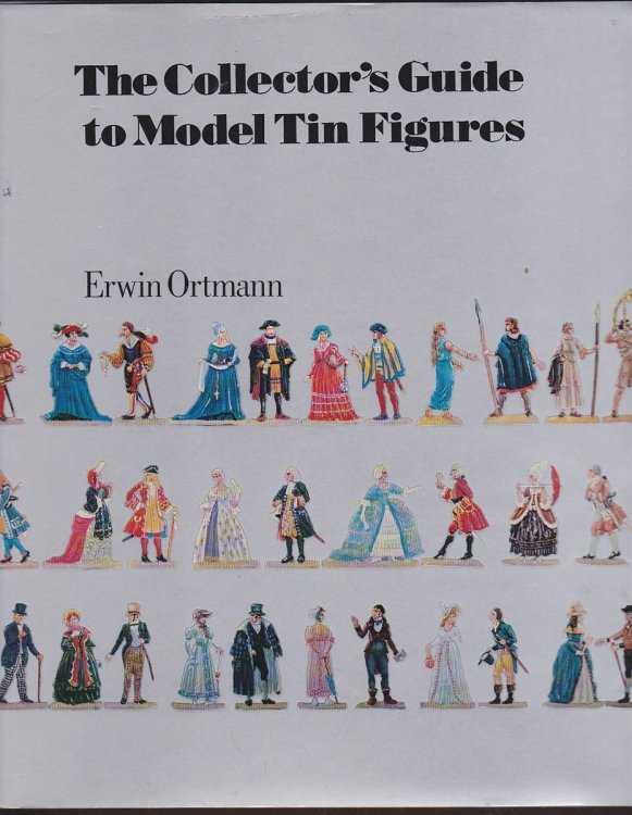 Image for THE COLLECTOR'S GUIDE TO MODEL TIN FIGURES THE COLLECTOR'S GUIDE TO MODEL TIN FIGURES