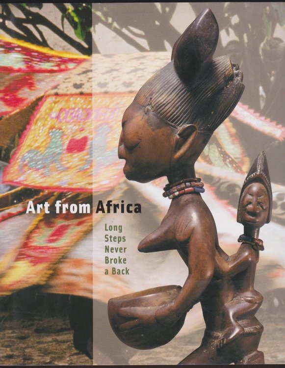 ART FROM AFRICA Long Steps Never Broke a Back