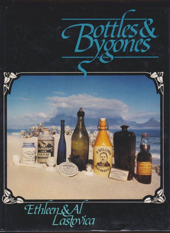 BOTTLES & BYGONES A Guide for South African Collectors