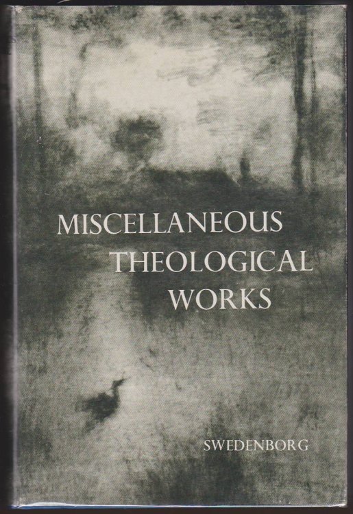 Image for MISCELLANEOUS THEOLOGICAL WORKS OF EMANUEL SWEDENBORG Translated by Rev. John Whitehead MISCELLANEOUS THEOLOGICAL WORKS OF EMANUEL SWEDENBORG Translated by Rev. John Whitehead