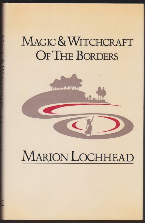 Image for MAGIC AND WITCHCRAFT OF THE BORDERS With Vignettes by James Hutcheson MAGIC AND WITCHCRAFT OF THE BORDERS With Vignettes by James Hutcheson