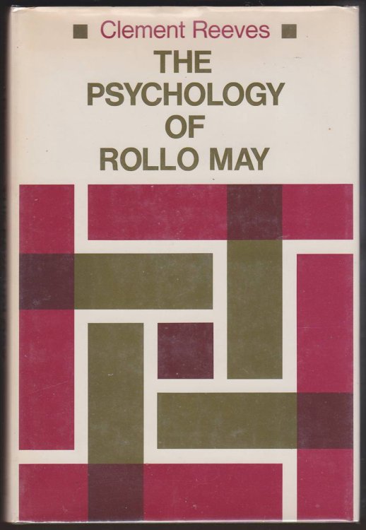 Image for THE PSYCHOLOGY OF ROLLO MAY Reflections and Commentary by Rollo May THE PSYCHOLOGY OF ROLLO MAY Reflections and Commentary by Rollo May
