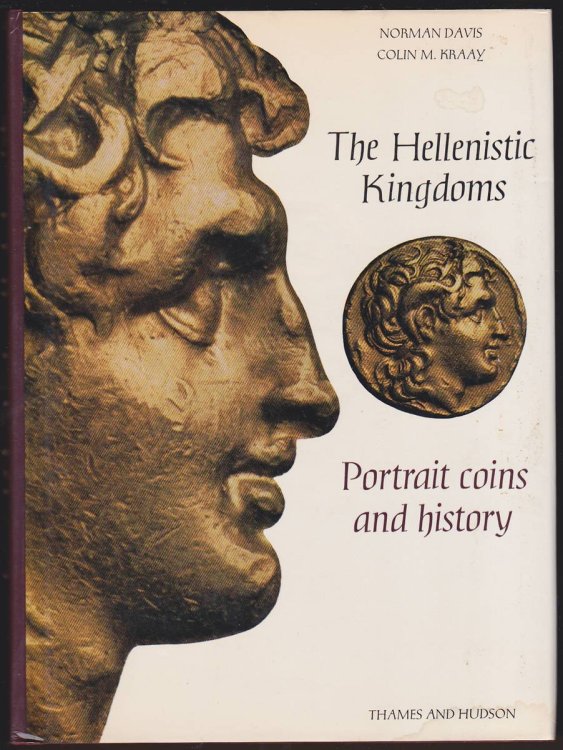 Image for THE HELLENISTIC KINGDOMS Portrait Coins and History THE HELLENISTIC KINGDOMS Portrait Coins and History