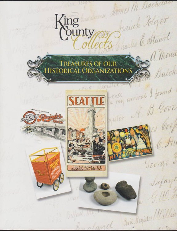 KING COUNTY COLLECTS Treasures of Our Historical Organizations