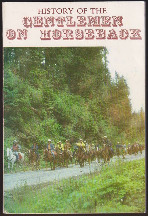 Image for HISTORY OF THE GENTLEMEN ON HORSEBACK HISTORY OF THE GENTLEMEN ON HORSEBACK