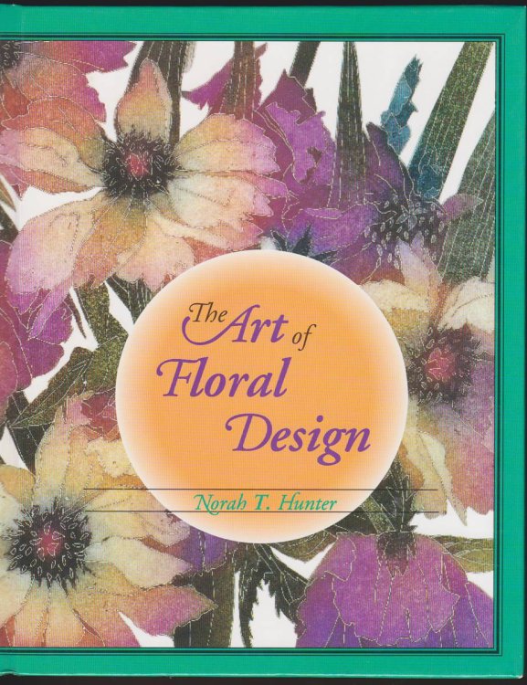 THE ART OF FLORAL DESIGN. SECOND EDITION