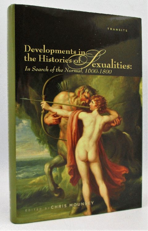 Image for Developments in the Histories of Sexualities: In Search of the Normal, 1600 -1800 Developments in the Histories of Sexualities: In Search of the Normal, 1600 -1800