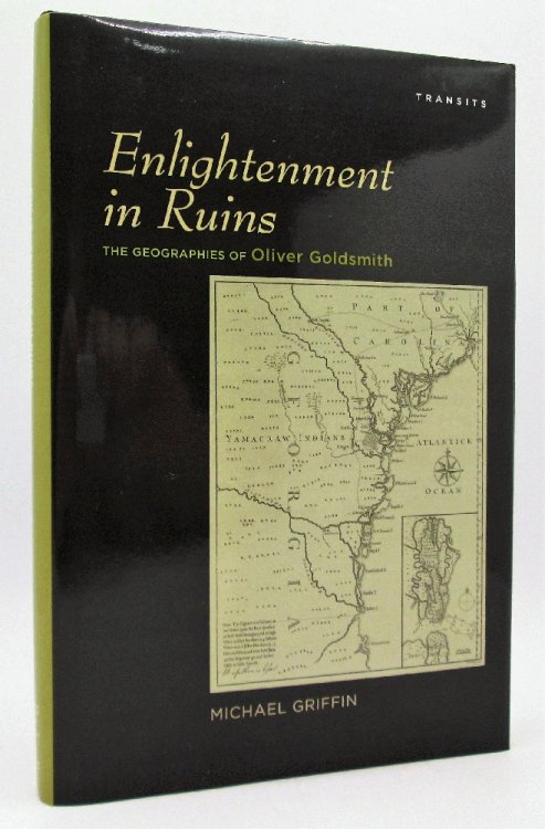 Image for Enlightenment in Ruins: The Geographies of Oliver Goldsmith Enlightenment in Ruins: The Geographies of Oliver Goldsmith
