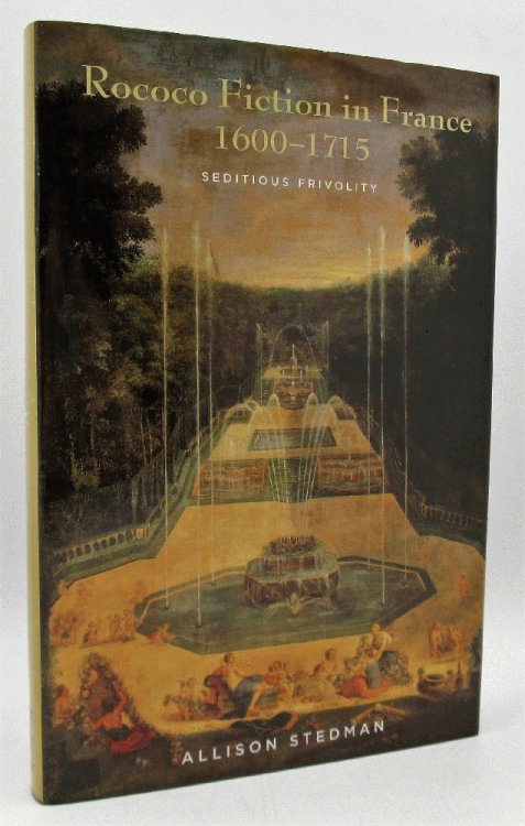 Image for Rococo Fiction in France, 1600 -1715: Seditious Frivolity Rococo Fiction in France, 1600 -1715: Seditious Frivolity
