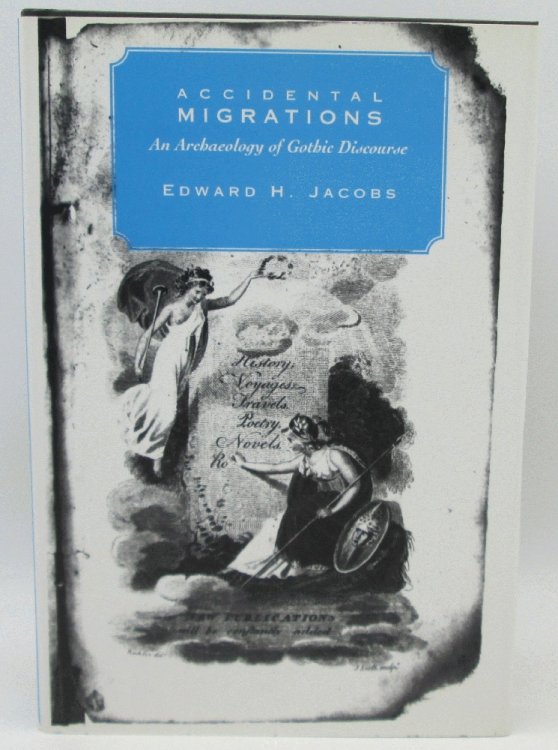 Accidental Migrations: An Archaeology of Gothic Discourse