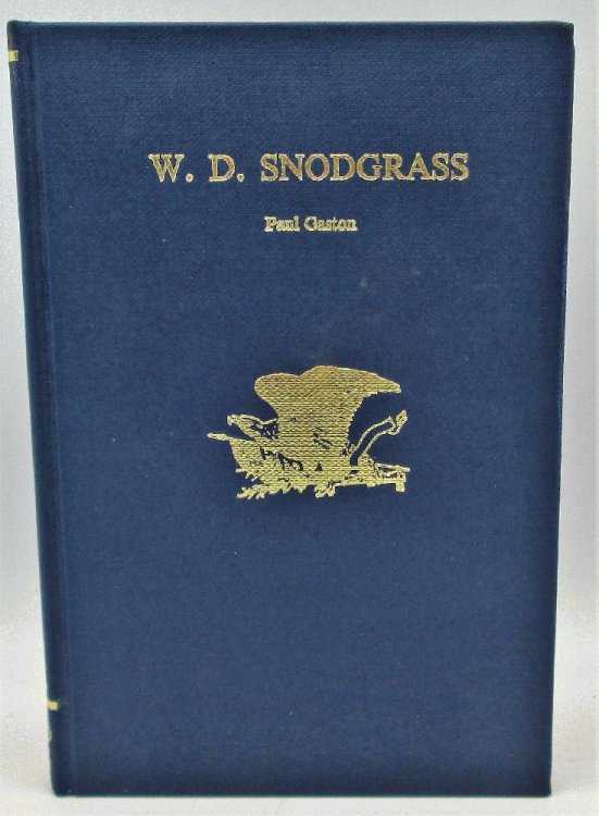Image for W. D. Snodgrass: Paul Gaston (Signed by the Poet) W. D. Snodgrass: Paul Gaston (Signed by the Poet)