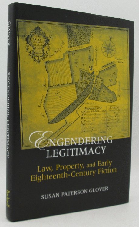 Image for Engendering Legitimacy: Law, Property, And Early Eighteenth-Century Fiction Engendering Legitimacy: Law, Property, And Early Eighteenth-Century Fiction