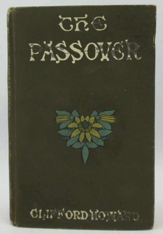 Image for The Passover (An Interpretation): Clifford Howard The Passover (An Interpretation): Clifford Howard