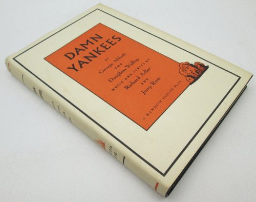 Image for Damn Yankees: A New Musical by George Abbott and Douglas Wallop Damn Yankees: A New Musical by George Abbott and Douglas Wallop