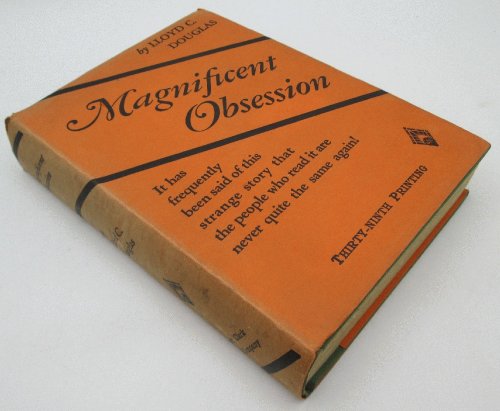 Image for Magnificent Obsession: Lloyd C. Douglas (39th Printing) Magnificent Obsession: Lloyd C. Douglas (39th Printing)