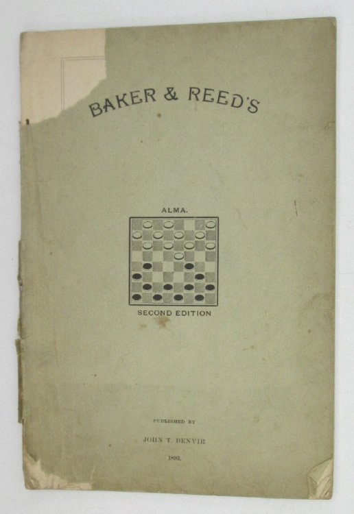 Image for The Game of Draughts, The Alma Opening: E.T. Baker, James P. Reed The Game of Draughts, The Alma Opening: E.T. Baker, James P. Reed