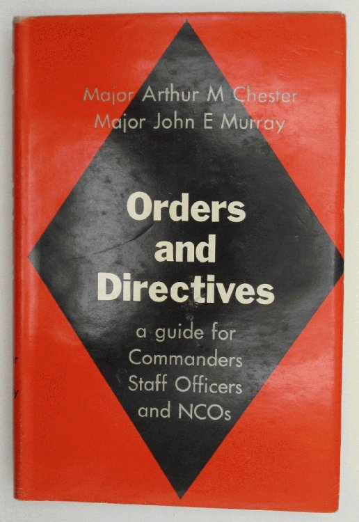 Image for Orders and Directives: A Guide for Commanders, Staff Officers and NCOs Orders and Directives: A Guide for Commanders, Staff Officers and NCOs