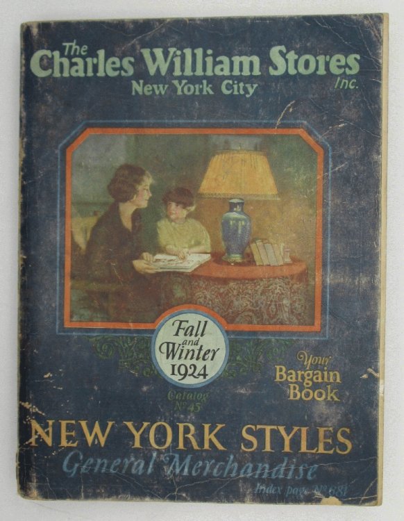 Image for The Charles William Stores Fall and Winter 1924 New York Styles, General Merchandise Catalog The Charles William Stores Fall and Winter 1924 New York Styles, General Merchandise Catalog