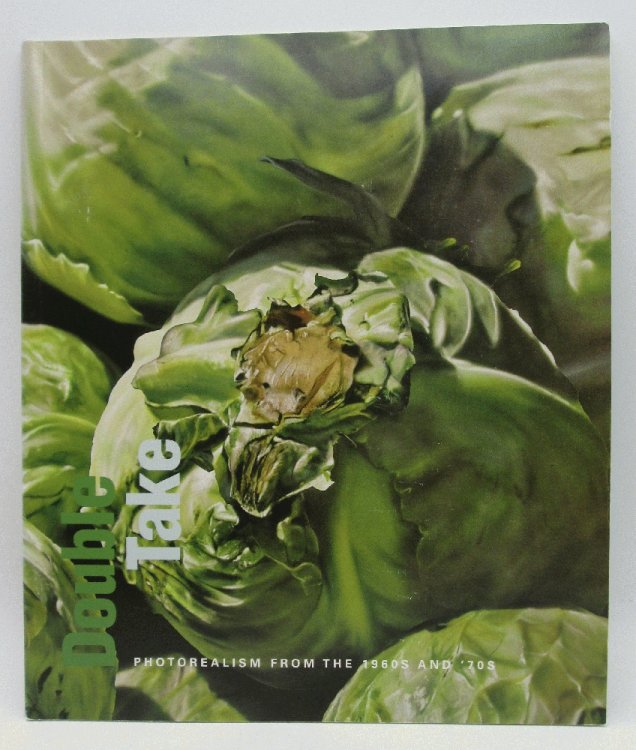 Image for Double Take: Photorealism from the 1960s and '70s Double Take: Photorealism from the 1960s and '70s